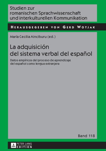La adquisición del sistema verbal del español: datos empíricos del proceso de aprendizaje del español como lengua extranjera