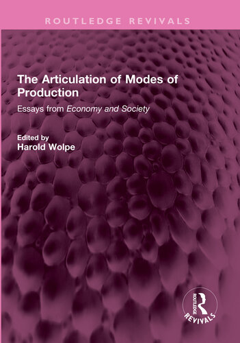 The Articulation of Modes of Production: Essays from Economy and Society