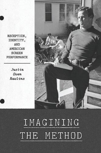 Imagining the Method: Reception, Identity, and American Screen Performance