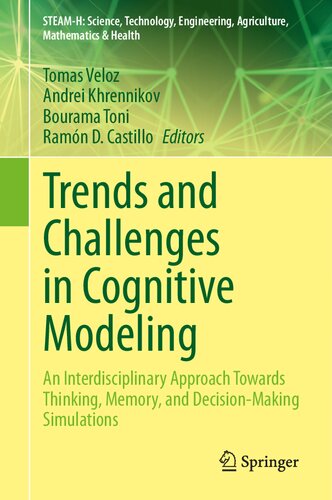 Trends and Challenges in Cognitive Modeling. An Interdisciplinary Approach Towards Thinking, Memory, and Decision-Making Simulations