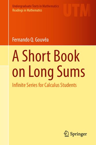 A Short Book on Long Sums. Infinite Series for Calculus Students
