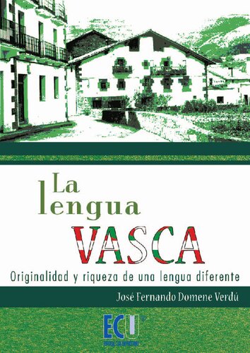 La lengua Vasca: originalidad y riqueza de una lengua diferente