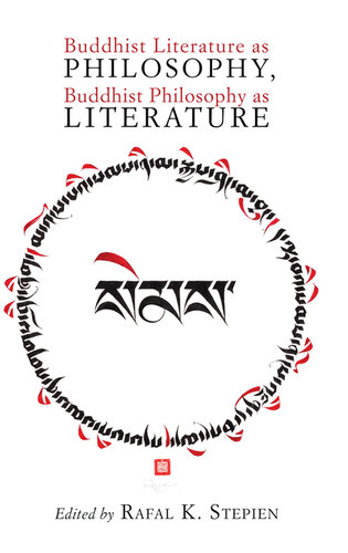Buddhist Literature As Philosophy, Buddhist Philosophy As Literature