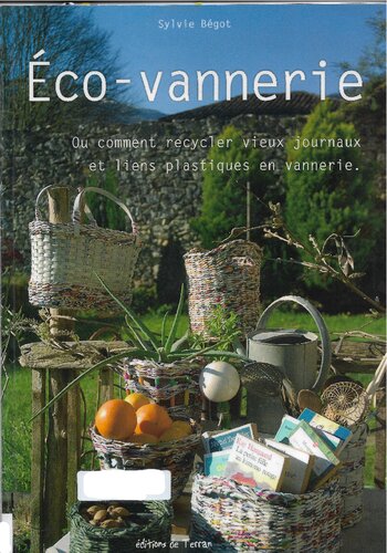 Éco-vannerie ou comment recycler vieux journeaux et liens en plastique en vannerie