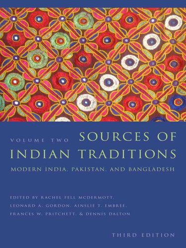 Sources of Indian Traditions Volume 2: Modern India, Pakistan, and Bangladesh