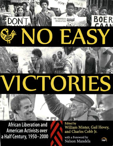 No Easy Victories: African Liberation and American Activists over a Half-Century, 1950-2000
