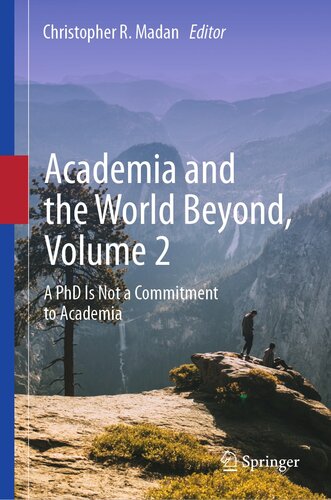 Academia and the World Beyond, Volume 2: A PhD Is Not a Commitment to Academia