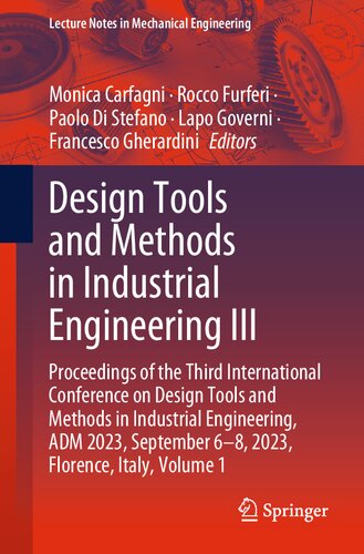Design Tools and Methods in Industrial Engineering III: Proceedings of the Third International Conference on Design Tools and Methods in Industrial ... 1 (Lecture Notes in Mechanical Engineering)