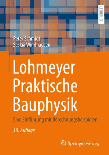 Lohmeyer Praktische Bauphysik: Eine Einführung mit Berechnungsbeispielen (German Edition)