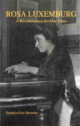 Rosa Luxemburg: A Revolutionary for Our Times