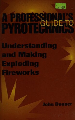 A Professional's Guide to Pyrotechnics: Understanding and Making Exploding Fireworks