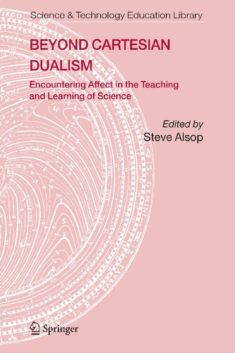Beyond Cartesian Dualism: Encountering Affect in the Teaching and Learning of Science. (Contemporary Trends and Issues in Science Education, 29)