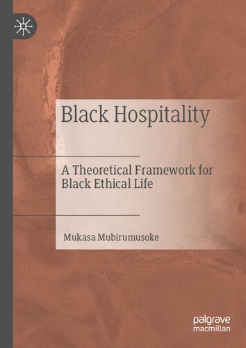 Black Hospitality: A Theoretical Framework for Black Ethical Life