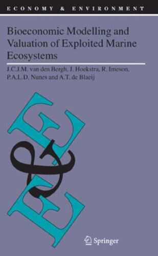 Bioeconomic Modelling and Valuation of Exploited Marine Ecosystems (Economy & Environment, 28)