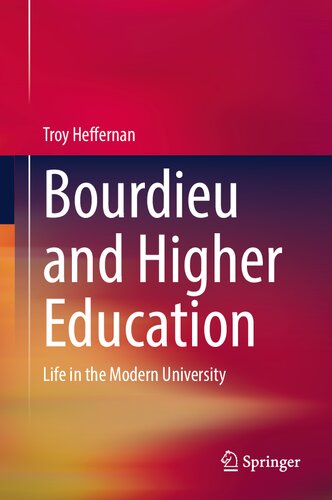 Bourdieu and Higher Education: Life in the Modern University