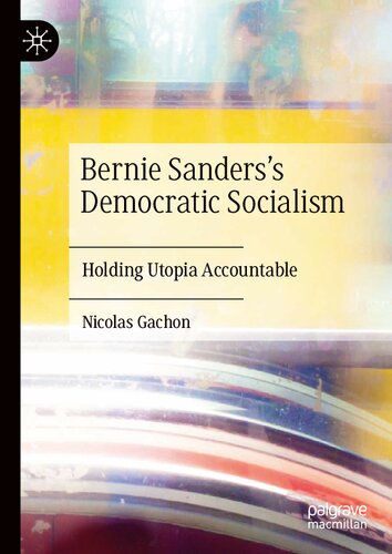 Bernie Sanders’s Democratic Socialism: Holding Utopia Accountable