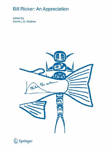 Bill Ricker: An Appreciation (Developments in Environmental Biology of Fishes, 24)