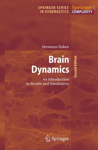 Brain Dynamics: An Introduction to Models and Simulations (Springer Series in Synergetics)