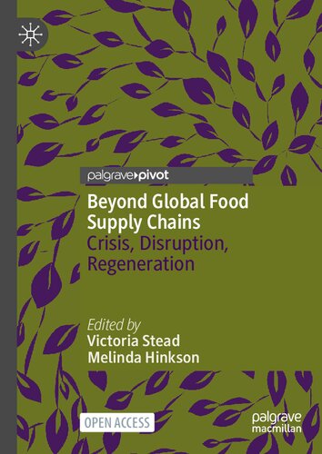 Beyond Global Food Supply Chains: Crisis, Disruption, Regeneration
