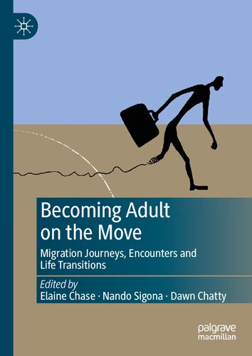 Becoming Adult on the Move: Migration Journeys, Encounters and Life Transitions