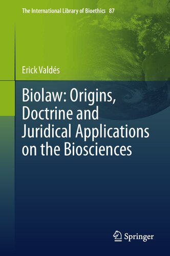Biolaw: Origins, Doctrine and Juridical Applications on the Biosciences