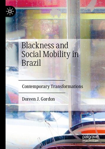 Blackness and Social Mobility in Brazil: Contemporary Transformations
