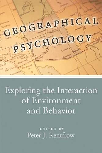 Geographical Psychology: Exploring the Interaction of Environment and Behavior