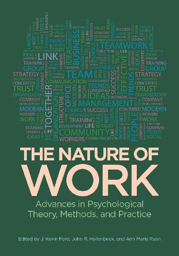 The Nature of Work: Advances in Psychological Theory, Methods, and Practice