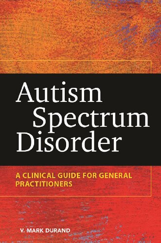 Autism Spectrum Disorder: A Clinical Guide for General Practitioners