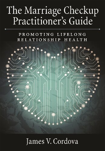 The Marriage Checkup Practitioner’s Guide: Promoting Lifelong Relationship Health
