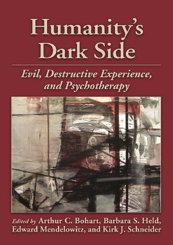 Humanity’s Dark Side: Evil, Destructive Experience, and Psychotherapy