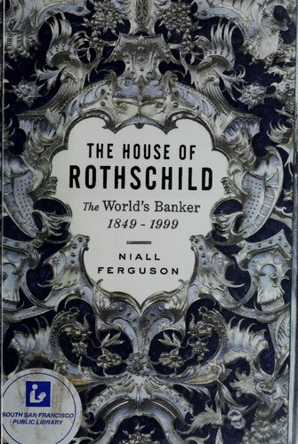 The House of Rothschild: The World's Banker, 1849-1999