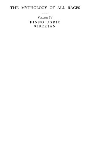 The Mythology of All Races 4 : Finno-Ugric and Siberian