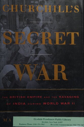 Churchill's secret war: the British empire and the ravaging of India during World War II