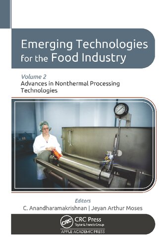 Emerging Technologies for the Food Industry: Volume 2: Advances in Nonthermal Processing Technologies