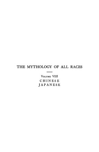 The Mythology of All Races 8 : Chinese and Japanese
