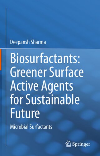 Biosurfactants: Greener Surface Active Agents for Sustainable Future: Microbial Surfactants