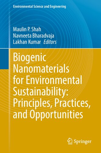 Biogenic Nanomaterials for Environmental Sustainability: Principles, Practices, and Opportunities (Environmental Science and Engineering)