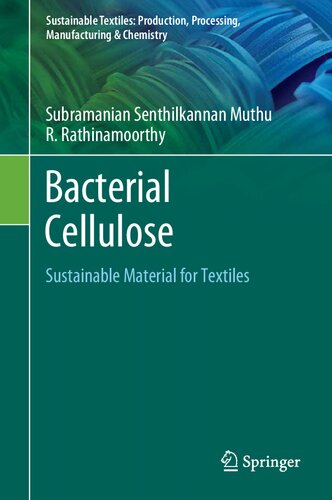 Bacterial Cellulose: Sustainable Material for Textiles (Sustainable Textiles: Production, Processing, Manufacturing & Chemistry)