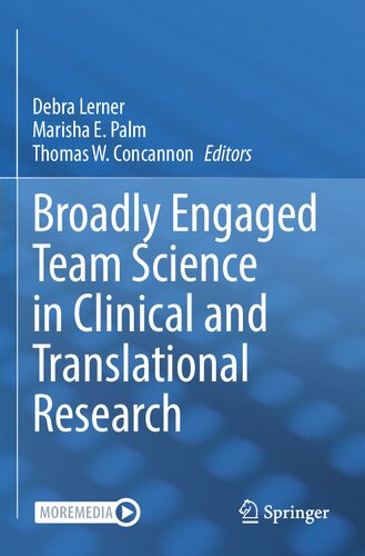 Broadly Engaged Team Science in Clinical and Translational Research