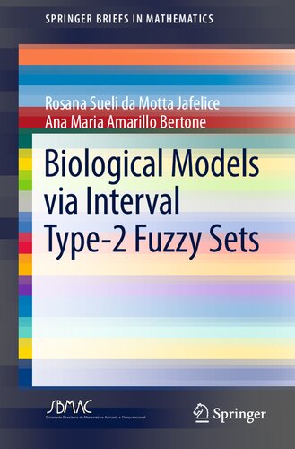 Biological Models via Interval Type-2 Fuzzy Sets (SpringerBriefs in Mathematics)
