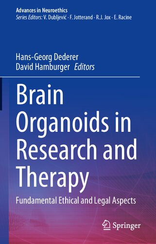 Brain Organoids in Research and Therapy: Fundamental Ethical and Legal Aspects (Advances in Neuroethics)