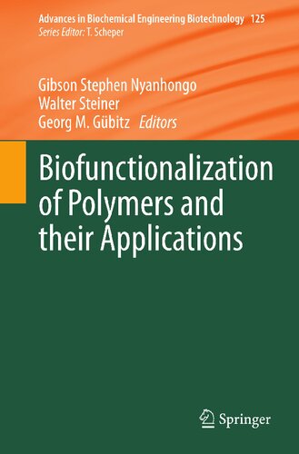 Biofunctionalization of Polymers and their Applications (Advances in Biochemical Engineering/Biotechnology, 125)