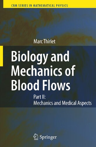 Biology and Mechanics of Blood Flows: Part II: Mechanics and Medical Aspects (CRM Series in Mathematical Physics)