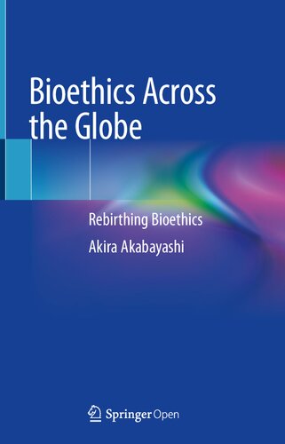 Bioethics Across the Globe: Rebirthing Bioethics