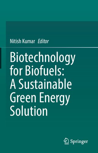 Biotechnology for Biofuels: A Sustainable Green Energy Solution