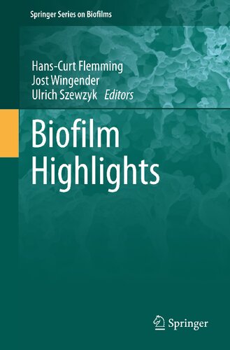 Biofilm Highlights (Springer Series on Biofilms, 5)