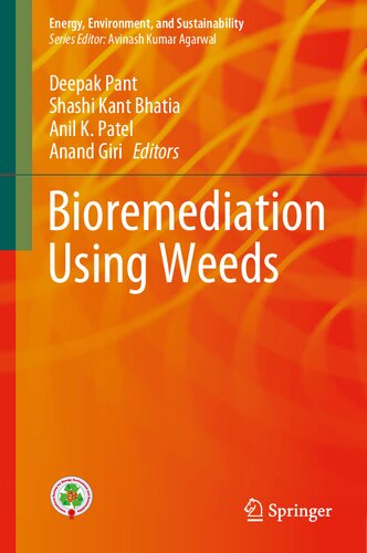 Bioremediation using weeds (Energy, Environment, and Sustainability)