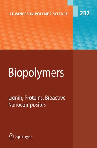 Biopolymers: Lignin, Proteins, Bioactive Nanocomposites (Advances in Polymer Science, 232)