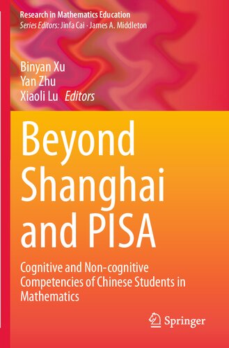 Beyond Shanghai and PISA: Cognitive and Non-cognitive Competencies of Chinese Students in Mathematics (Research in Mathematics Education)